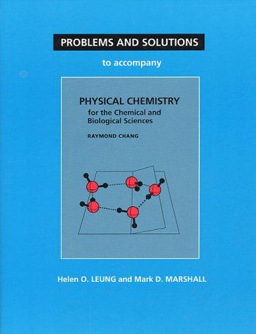 Cover for Problems & Solutions to Accompany Chang's Physical Chemistry for the Chemical & Biological Sciences