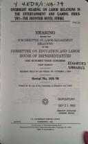 Cover for Oversight hearing on labor relations in the entertainment and gaming industry