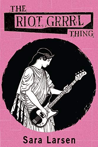 Cover for The Riot Grrrl Thing