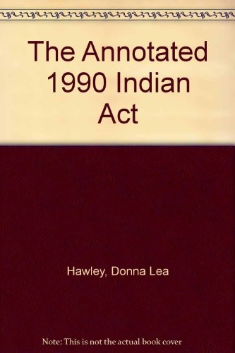 Cover for The Annotated 1990 Indian Act