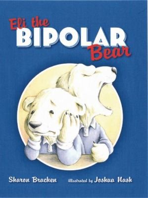 Cover for Eli the Bipolar Bear