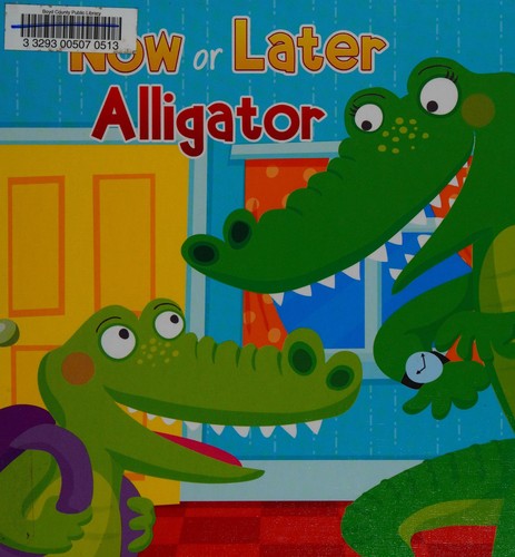 Cover for Now or later alligator
