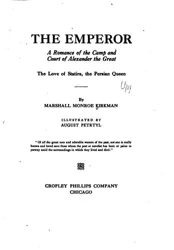Cover for The Emperor: A Romance of the Camp and Court of Alexander the Great : the ...