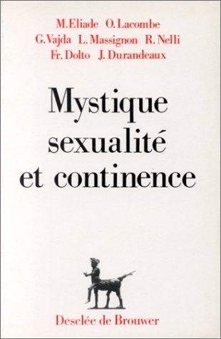 Cover for Mystique, sexualité et continence