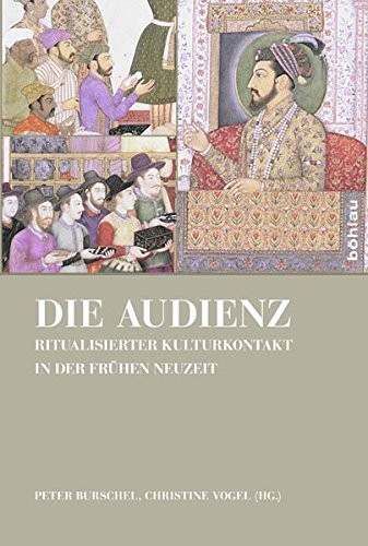 Cover for Die Audienz: Ritualisierter Kulturkontakt in Der Fruhen Neuzeit (German Edition)