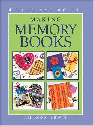Cover for Making Memory Books (Kids Can Do It)