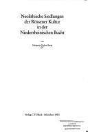 Cover for Neolithische Siedlungen der Rössener Kultur in der Niederrheinischen Bucht