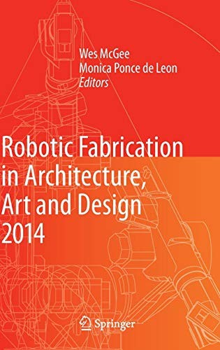 Cover for Robotic Fabrication in Architecture, Art and Design 2014