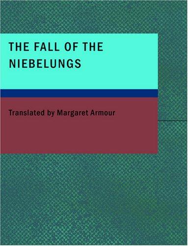 Cover for The Fall of the Niebelungs (Large Print Edition)