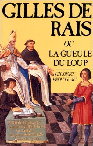 Cover for Gilles de Rais, ou, La gueule du loup