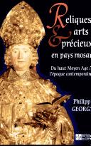 Cover for Reliques & arts précieux en pays mosan