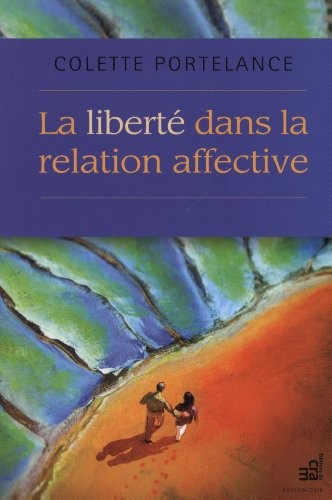 Cover for La Liberté dans la relation affective