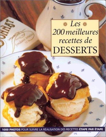 Cover for Les 200 meilleures recettes de desserts