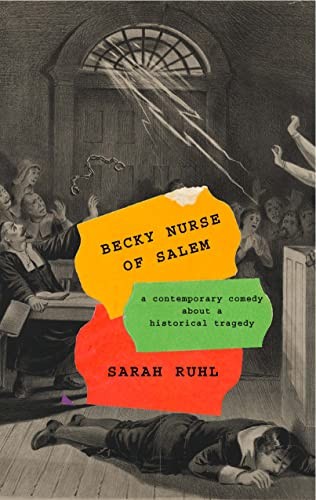 Cover for Becky Nurse of Salem (TCG Edition) : (or: after the Witches, a Comedy about a Tragedy)