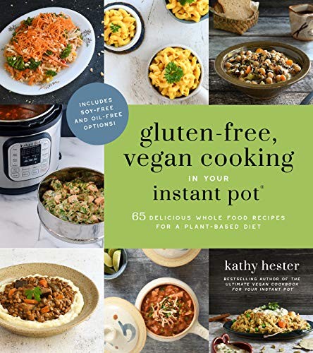 Cover for Gluten-Free, Vegan Cooking in Your Instant Pot®