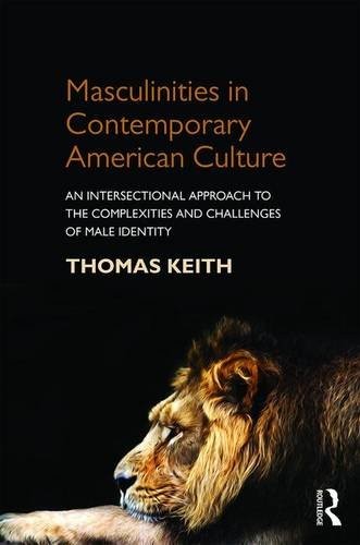 Cover for Masculinities in Contemporary American Culture
