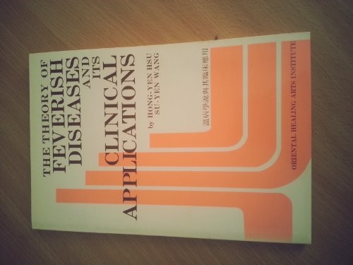 Cover for The theory of feverish diseases and its clinical applications