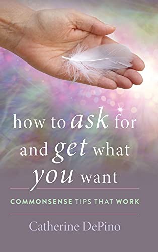 Cover for How to Ask for and Get What You Want