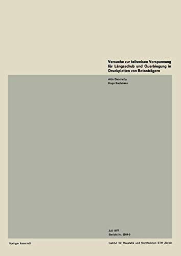 Cover for Versuche zur teilweisen Vorspannung für Längsschub und Querbiegung in Druckplatten von Betonträgern