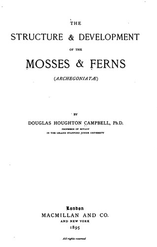 Cover for The structure & development of the mosses & ferns (Archegoniatae).