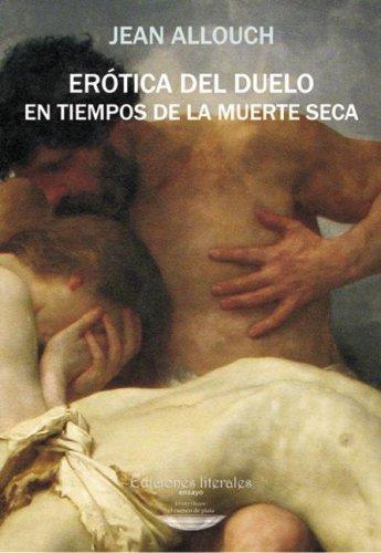 Cover for Erotica del Duelo En Tiempos de La Muerte Seca