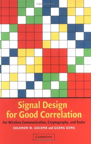 Cover for Signal design for good correlation for wireless communication, cryptography, and radar