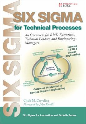 Cover for Six Sigma For Technical Processes An Overview For Rd Executives Technical Leaders And Engineering Managers