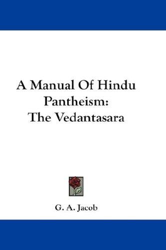 Cover for A Manual Of Hindu Pantheism