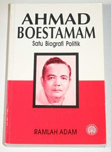 Cover for Ahmad Boestamam, satu biografi politik