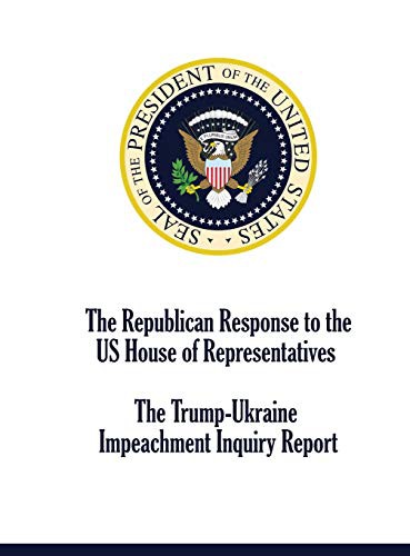 Cover for The Republican Response to the US House of Representatives Trump-Ukraine Impeachment Inquiry Report