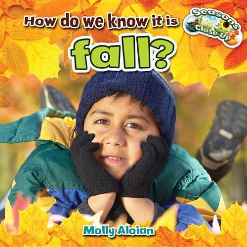 Cover for How Do We Know It Is Fall? (Seasons Close-Up)