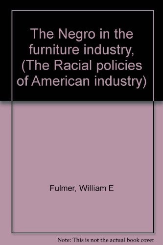 Cover for The Negro in the furniture industry