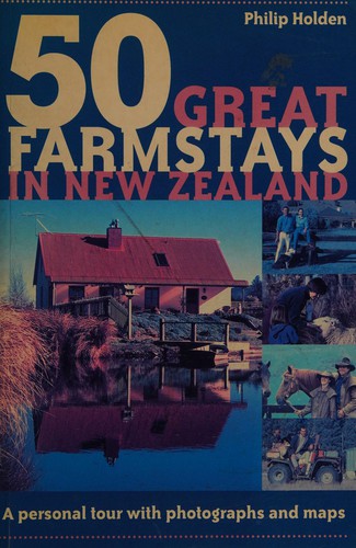 Cover for 50 great farmstays in New Zealand