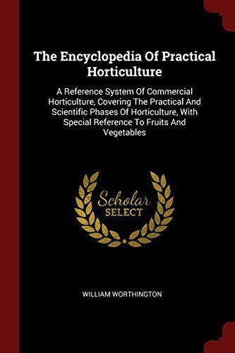 Cover for The Encyclopedia Of Practical Horticulture