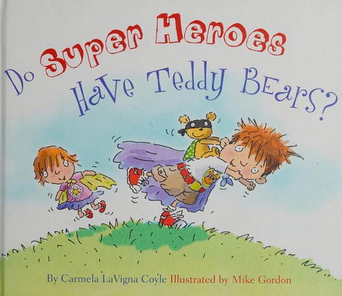 Cover for Do super heroes have teddy bears?
