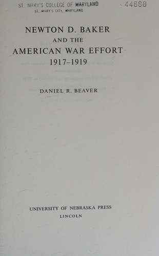 Cover for Newton D. Baker and the American War effort, 1917-1919