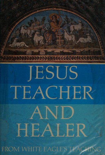 Cover for Jesus, Teacher and Healer