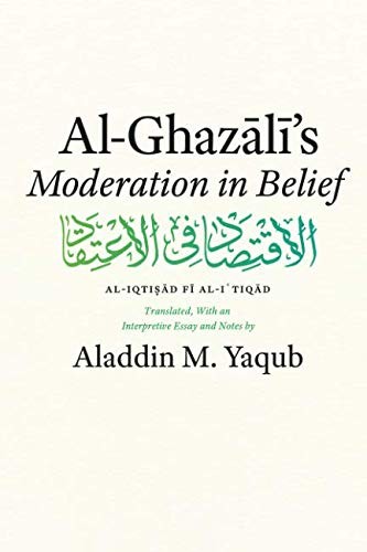 Cover for Al-Ghazali's "Moderation in Belief"