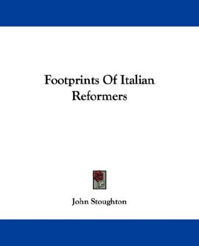 Cover for Footprints Of Italian Reformers