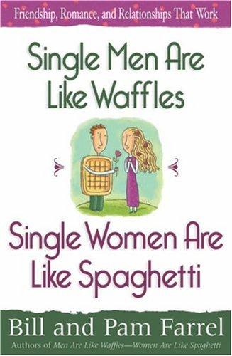 Cover for Single Men Are Like WafflesSingle Women Are Like Spaghetti