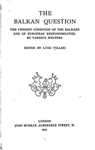Cover for The Balkan Question: The Present Condition of the Balkans and of European ...