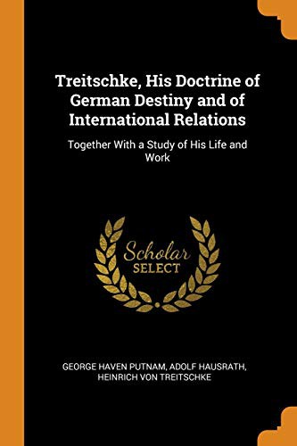 Cover for Treitschke, His Doctrine of German Destiny and of International Relations