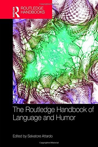 Cover for The Routledge Handbook of Language and Humor