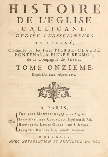 Cover for Histoire de l'Église gallicane, dediee a nosseigneurs du clerge