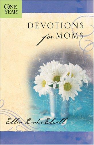 Cover for The One Year Devotions For Moms (One Year Book)
