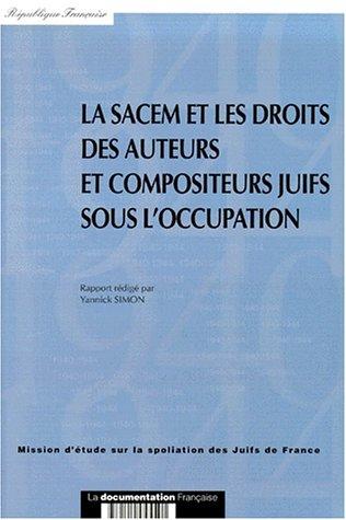 Cover for La SACEM et les droits des auteurs et compositeurs juifs sous l'Occupation