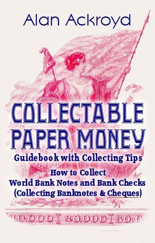 Cover for Collectable Paper Money Guidebook with Collecting Tips