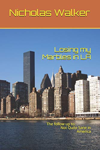 Cover for Losing my Marbles in LA : The Follow up to