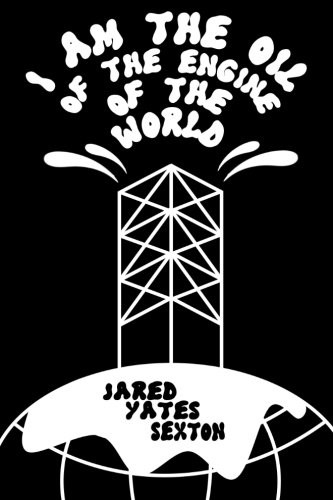 Cover for I Am the Oil of the Engine of the World