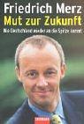 Cover for Mut zur Zukunft. Wie Deutschland wieder an die Spitze kommt.